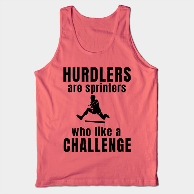 Mens Hurdles Funny Saying Athlete Gift Tank Top by atomguy